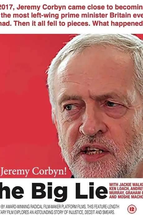 Oh Jeremy Corbyn - The Big Lie